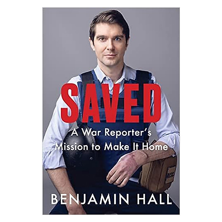 Saved: A War Reporter’s Mission to Make It Home