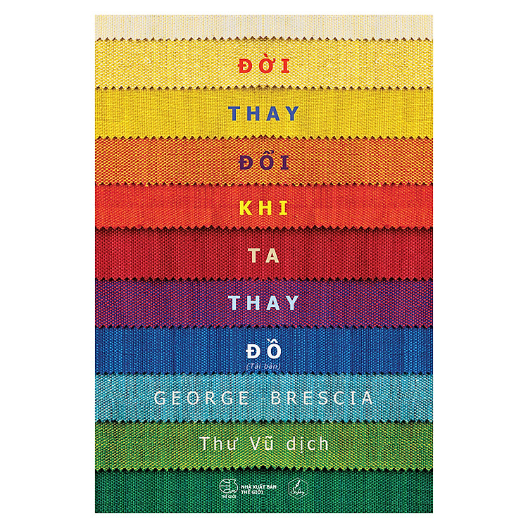 Sách Đời Thay Đổi Khi Ta Thay Đồ ( tái bản )
