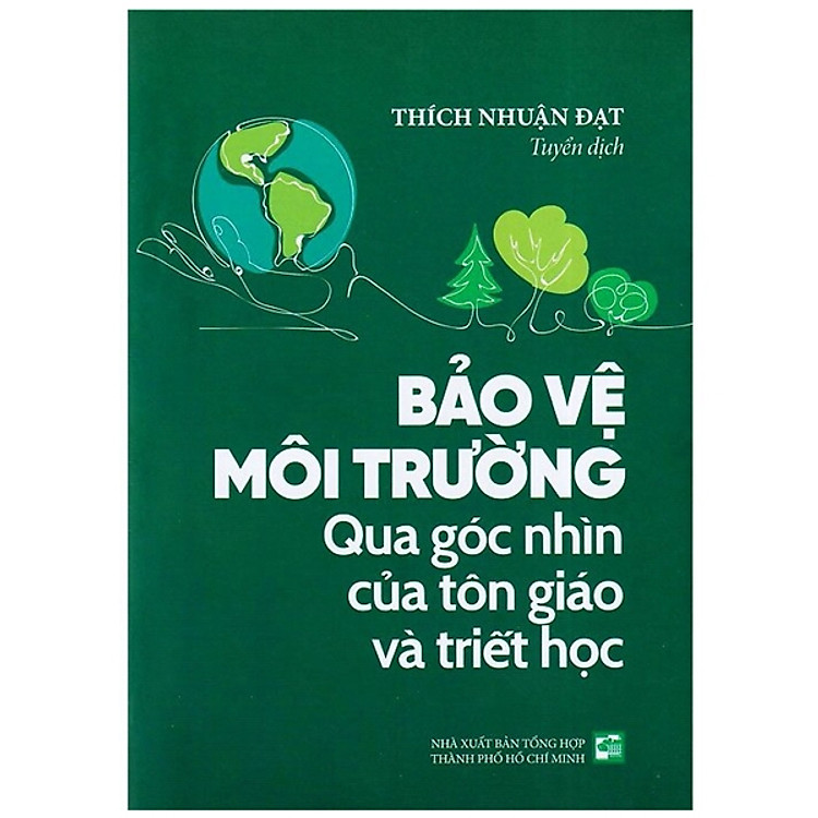 Bảo Vệ Môi Trường Qua Góc Nhìn Của Tôn Giáo Và Triết Học