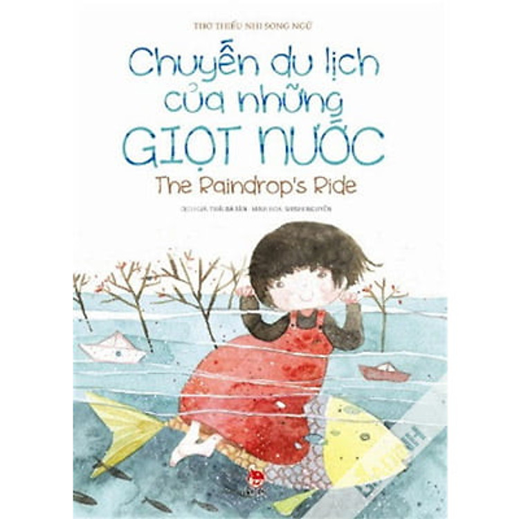 Chuyến Du Lịch Của Những Giọt Nước (Sách Tranh Song Ngữ)