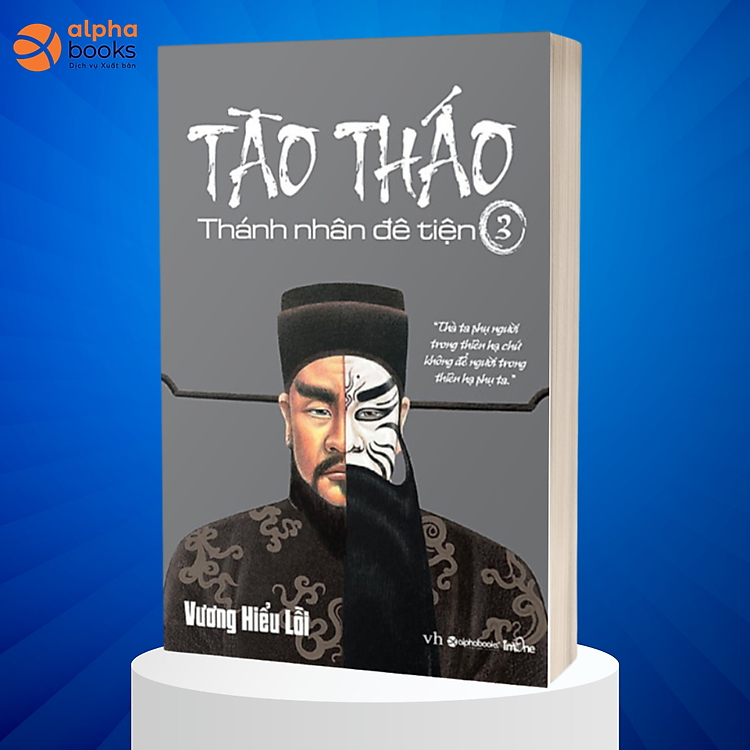 Tào Tháo Thánh Nhân Đê Tiện (Tập 3) (Tái Bản 2018)