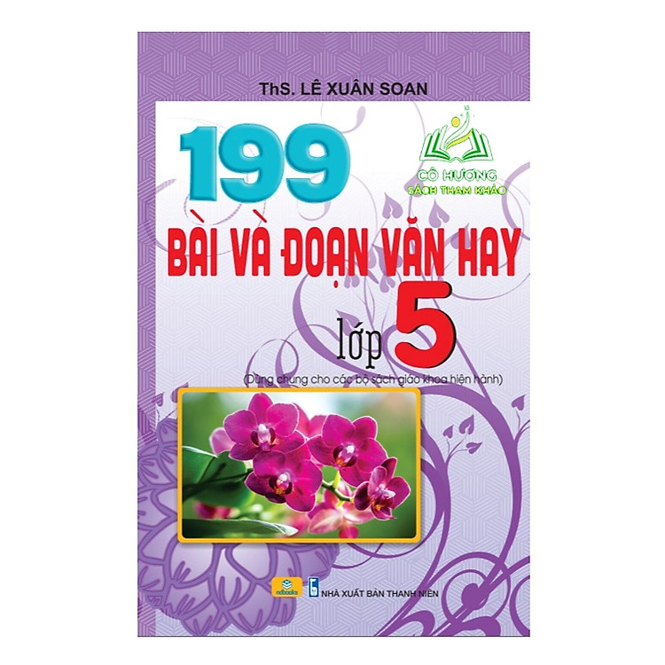 199 Bài Và Đoạn Văn Hay Lớp 5 (Biên soạn theo chương trình GDPT mới)