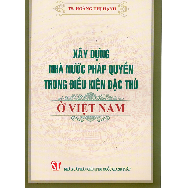 Xây Dựng Nhà Nước Pháp Quyền Trong Điều Kiện Đặc Thù Ở Việt Nam