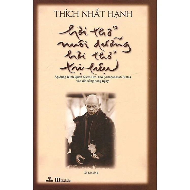 HƠI THỞ NUÔI DƯỠNG - HƠI THỞ TRỊ LIỆU (TÁI BẢN NĂM 2019) ( Thích Nhất Hạnh - Phương Nam)