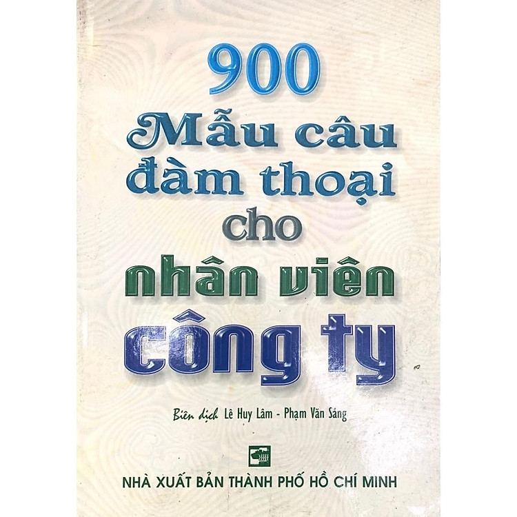 900 Mẫu Câu Đàm Thoại Cho Nhân Viên Công Ty