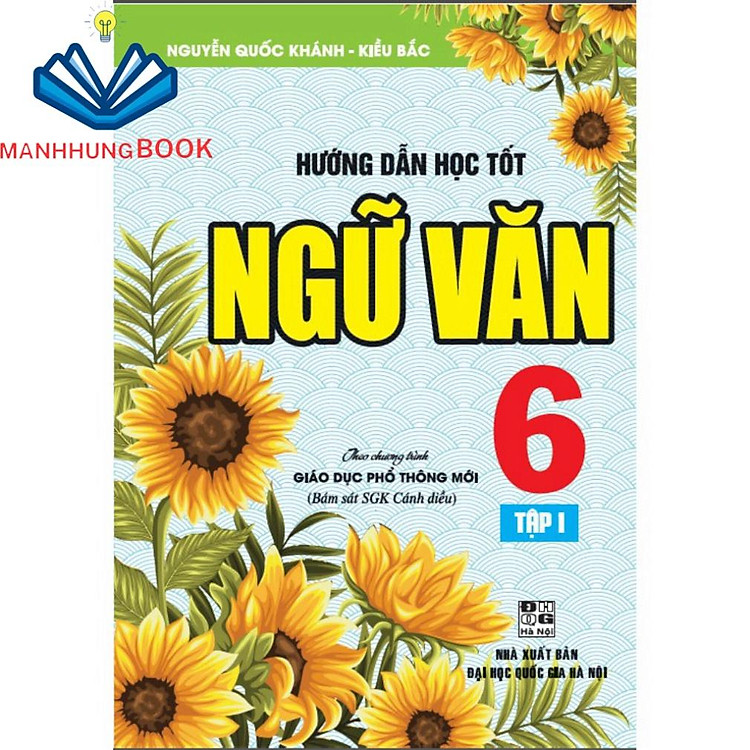 Hướng Dẫn Học Tốt Ngữ Văn 6 – Tập 1 (Bám Sát Sgk Cánh Diều)