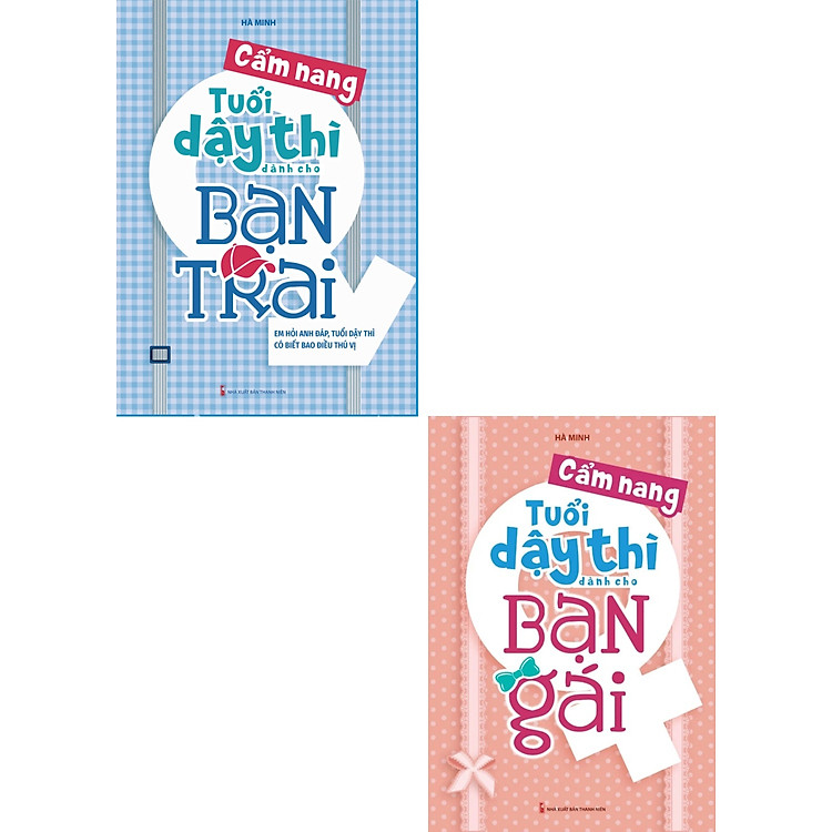 Cẩm Nang Tuổi Dậy Thì Dành Cho Bạn Trai – Bạn Gái