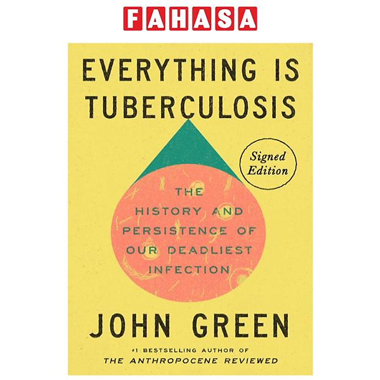 Everything Is Tuberculosis (Signed Edition)