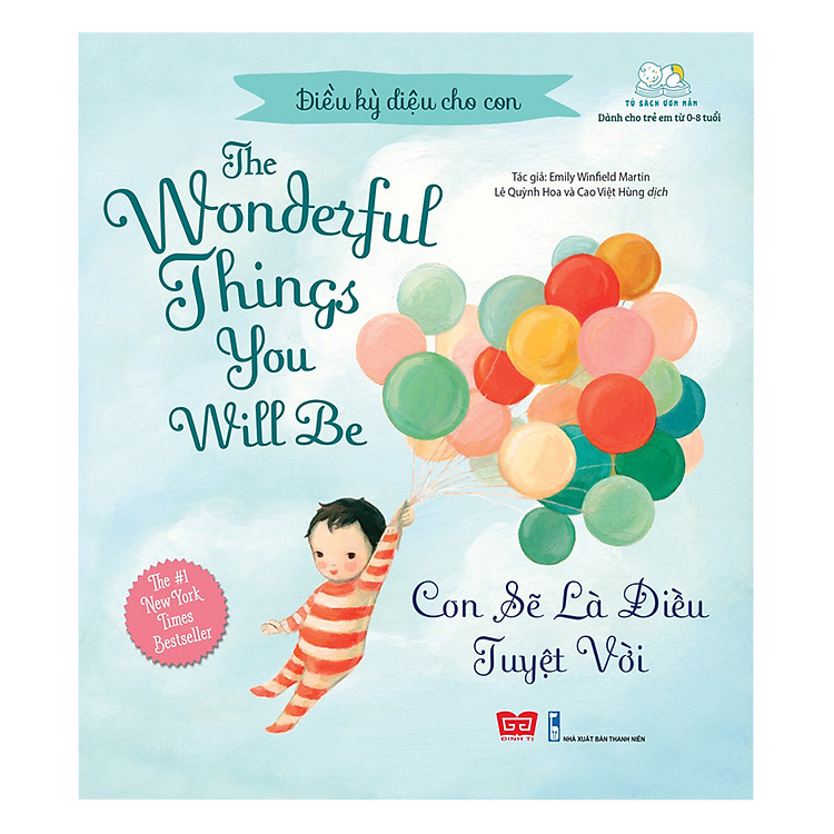 Sách Điều Kỳ Diệu Cho Con - The Wonderful Things You Will Be - Con Sẽ Là Điều Tuyệt Vời