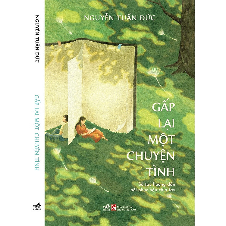 GẤP LẠI MỘT CHUYỆN TÌNH – Sổ Tay Hướng Dẫn Hồi Phục Hậu Chia Tay – Nguyễn Tuấn Đức – Nhã Nam