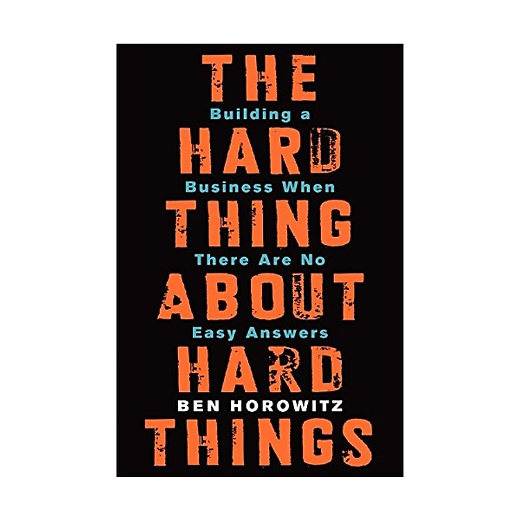 The Hard Thing About Hard Things