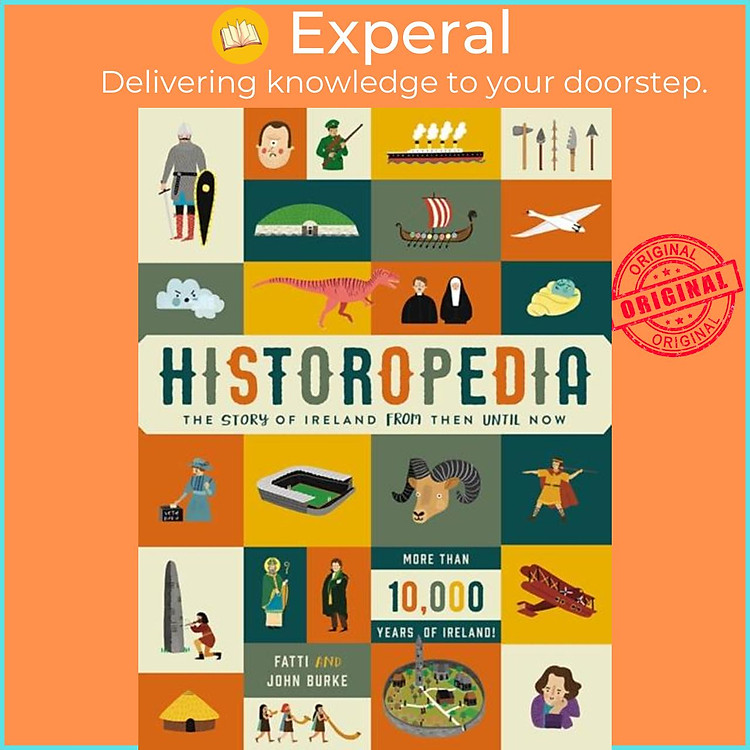 Sách - Historopedia - The Story of Ireland From Then Until Now by Kathi Burke (UK edition, hardcover)