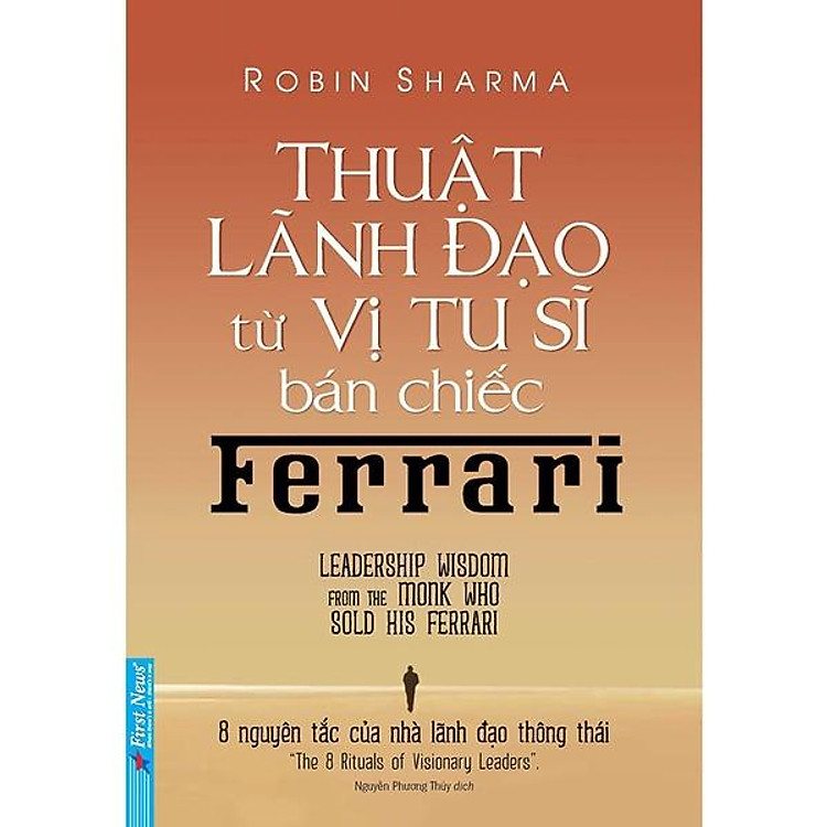 Thuật Lãnh Đạo Từ Vị Tu Sĩ Bán Chiếc Ferrari - Ảnh 2