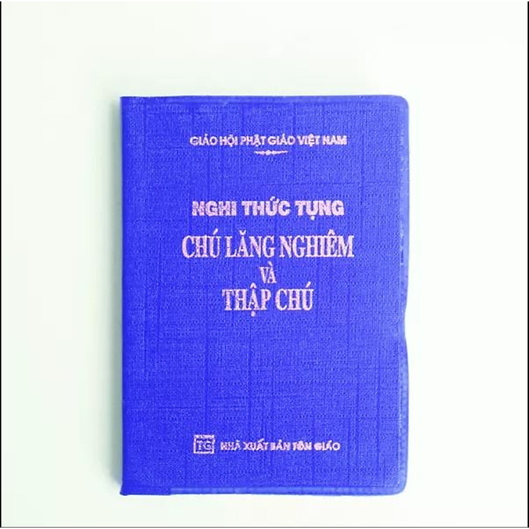 Nghi Thức Tụng Chú Lăng Nghiêm Và Thập Chú (Bỏ Túi)