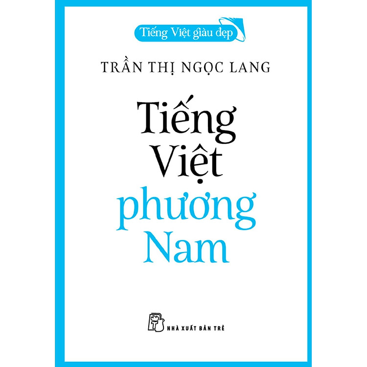 Tiếng Việt Phương Nam - Tiếng Việt Giàu Đẹp - Ảnh 5