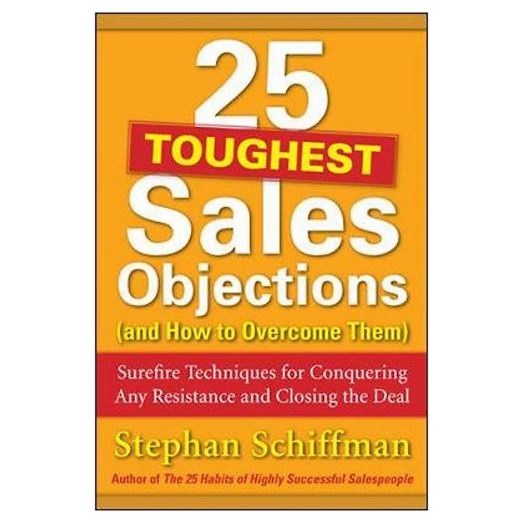 25 Toughest Sales Objections-And How to Overcome Them