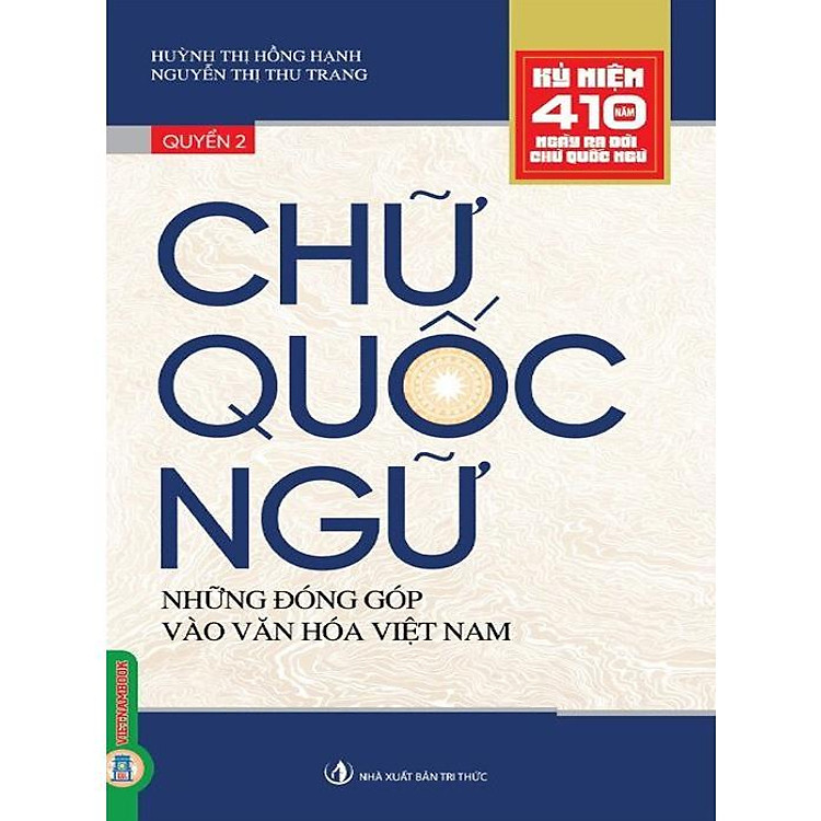 Chữ Quốc Ngữ – Những Đóng Góp Vào Văn Hóa Việt Nam