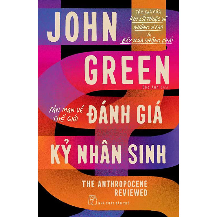 Tản Mạn Về Thế Giới – Đánh Giá Kỷ Nhân Sinh