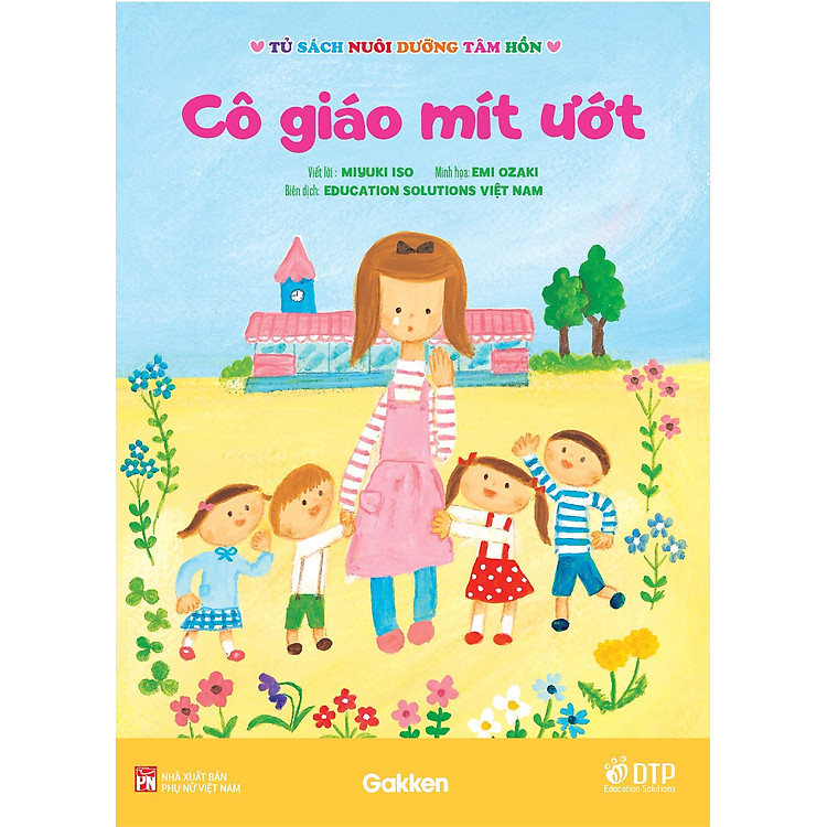 Cô Giáo Mít Ướt – Tủ Sách Nuôi Dưỡng Tâm Hồn