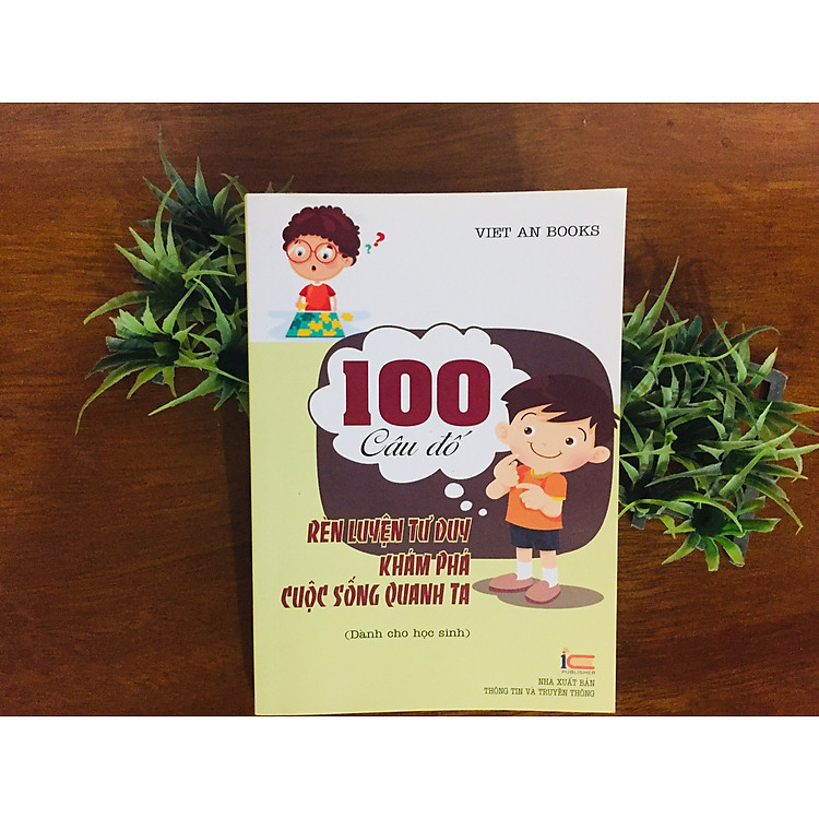 Rèn Luyện Tư Duy Cho Học Sinh – 100 Câu Đố Khám Phá Cuộc Sống