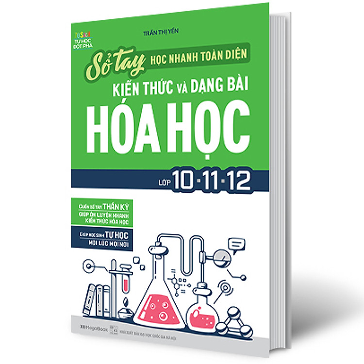 Sổ Tay Học Nhanh Toàn Diện Kiến Thức Và Dạng Bài Hóa Học Lớp 10 - 11 - 12 - Ảnh 2