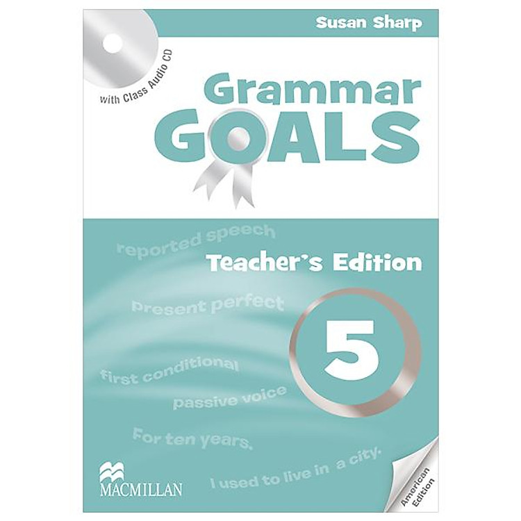 Sách ngoại văn: Grammar Goals - Teacher’s Book Level 5 With Class Audio CD (American Edition)