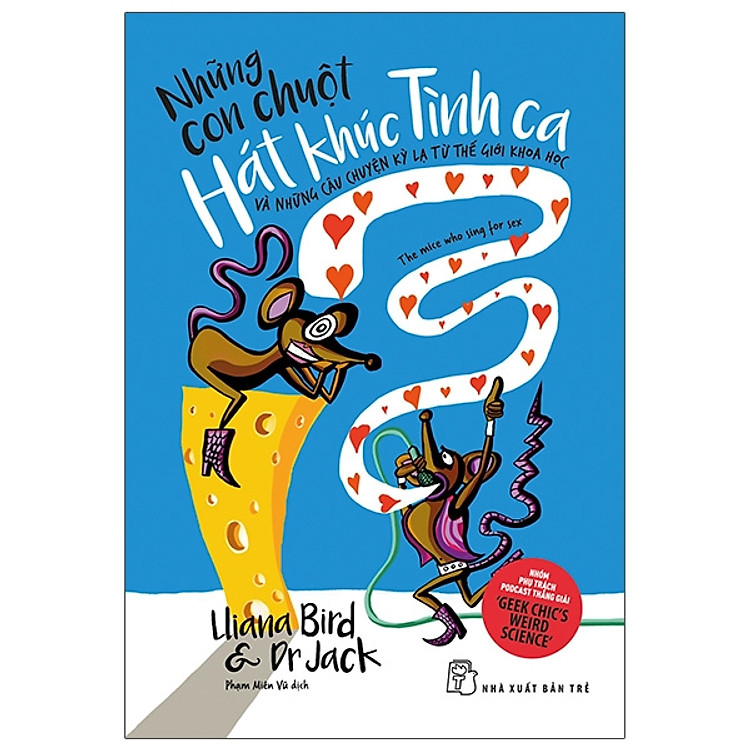 Những Con Chuột Hát Khúc Tình Ca Và Những Câu Chuyện Kỳ Lạ Từ Thế Giới Khoa Học