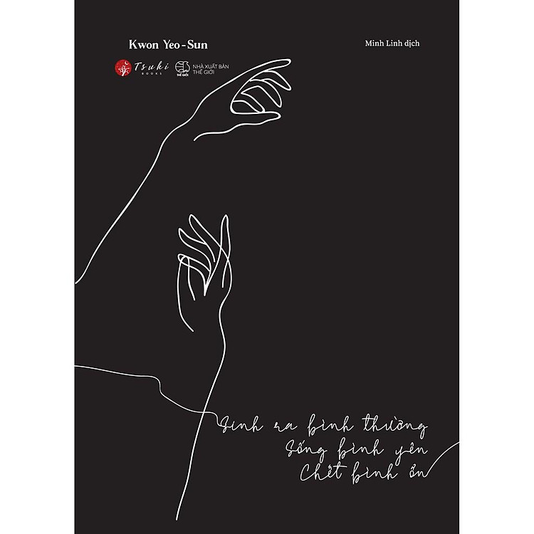 Sách - Sinh ra bình thường, sống bình yên, chết bình ổn (tặng kèm bookmark)