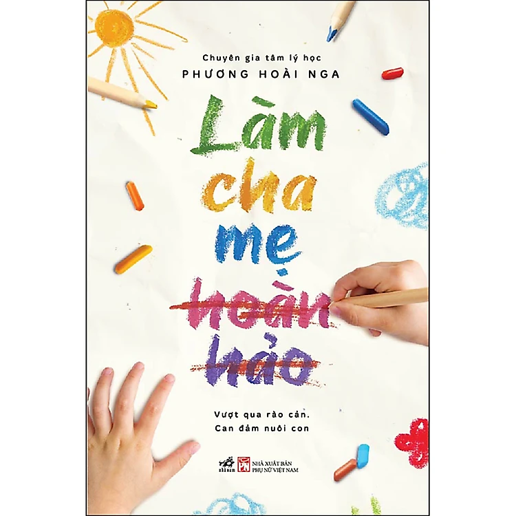 Sách - Làm Cha Mẹ Hoàn Hảo - Nhã Nam