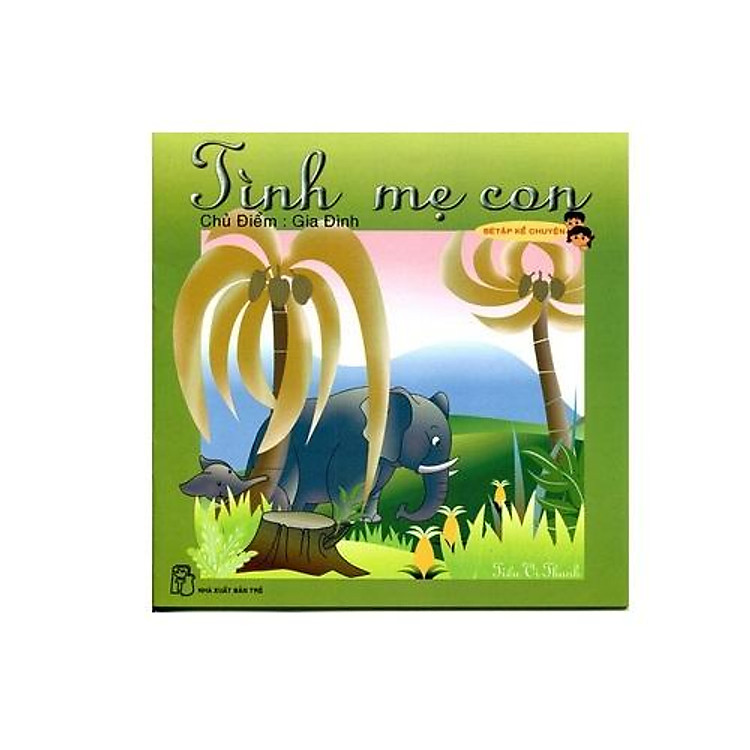 Bé Tập Kể Chuyện – Tình Mẹ Con