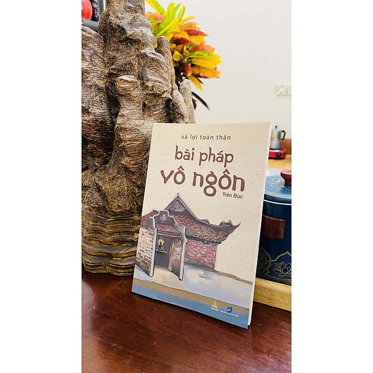 Xá Lợi Toàn Thân - Bài Pháp Vô Ngôn - Ảnh 2