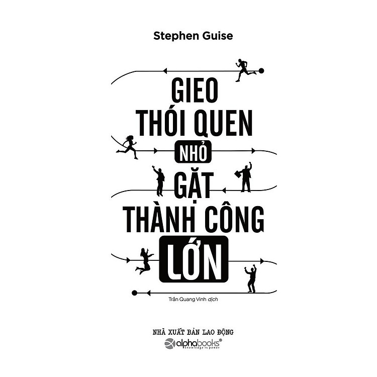 Gieo Thói Quen Nhỏ Gặt Thành Công Lớn (Tái Bản Mới Nhất) - Ảnh 5