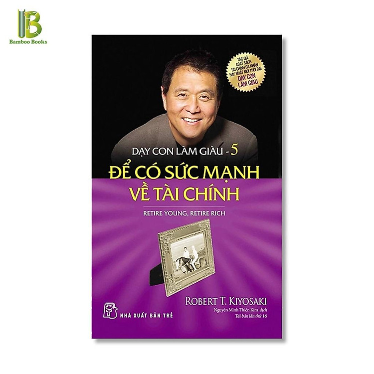 Dạy Con Làm Giàu – Để Có Sức Mạnh Về Tài Chính (Tập 5)