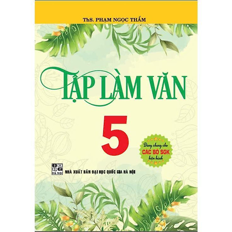 Tập Làm Văn 5 – Dùng Chung Các Bộ Sgk Hiện Hành