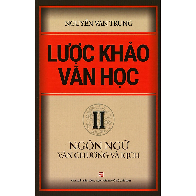 Lược Khảo Văn Học II – Ngôn Ngữ Văn Chương Và Kịch - Ảnh 2