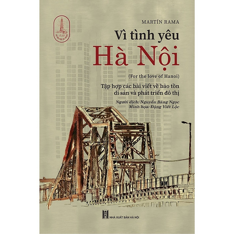 Lịch Sử – Văn Hóa: Vì Tình Yêu Hà Nội