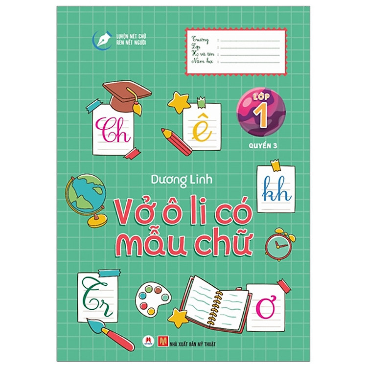 Luyện Nét Chữ Rèn Nết Người – Vở Ô Li Có Mẫu Chữ – Lớp 1 – Quyển 3 (Tái Bản 2020)