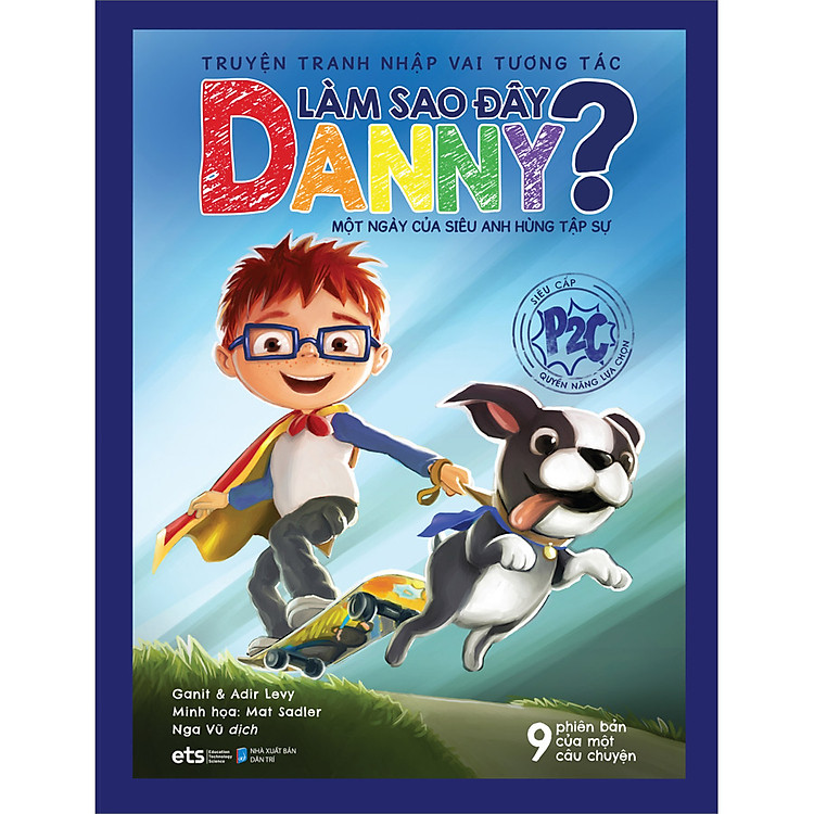 Truyện Tranh Nhập Vai Tương Tác Làm Sao Đây Danny – Một Ngày Của Siêu Anh Hùng Tập Sự
