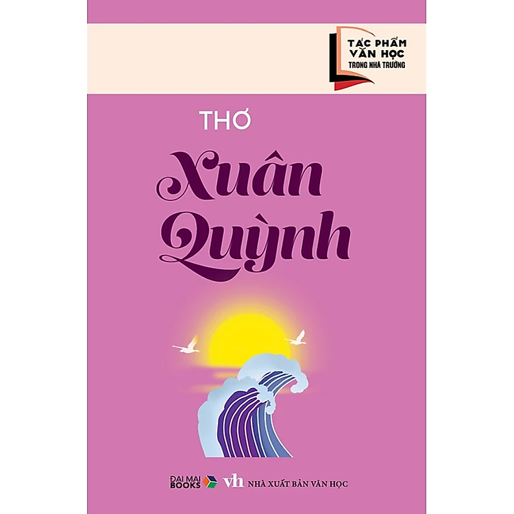 Tác Phẩm Văn Học Trong Nhà Trường - Thơ Xuân Quỳnh - Ảnh 5