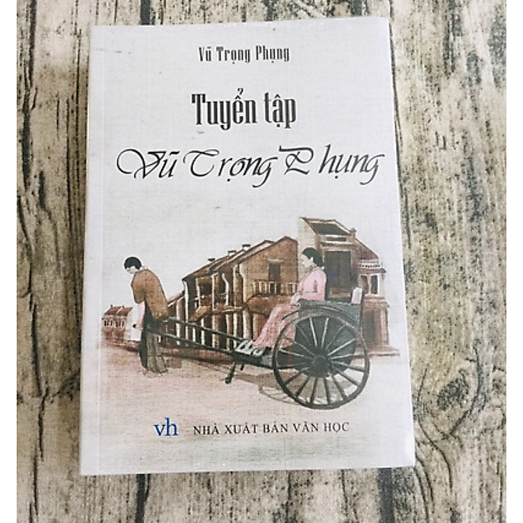 Tuyển Tập Vũ Trọng Phụng - Ảnh 3