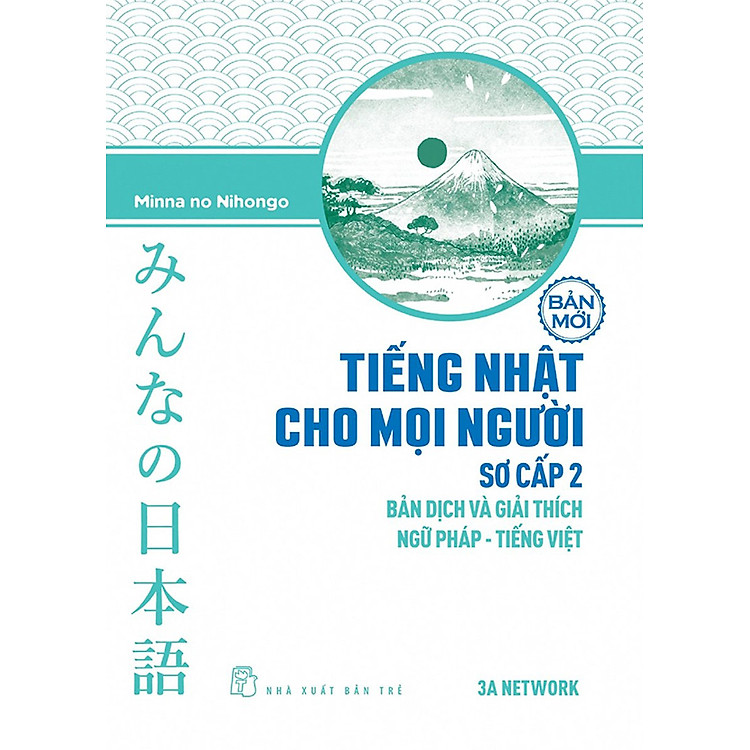 Tiếng Nhật Cho Mọi Người - Sơ Cấp 2 - Bản Dịch Và Giải Thích Ngữ Pháp - Tiếng Việt (Bản Mới)_TRE