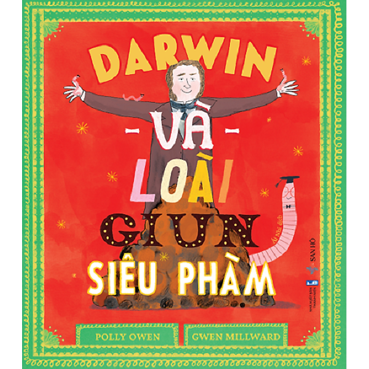 DARWIN VÀ LOÀI GIUN SIÊU PHÀM – Polly Owen, Gwen Millward – Ái Nhi dịch – San Hô – NXB Thanh niên