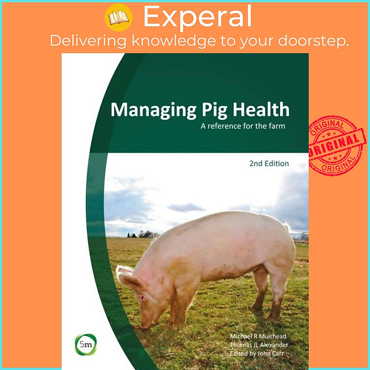 Sách - Managing Pig Health Edition: A Reference for the Farm by John Carr (UK edition, hardcover)