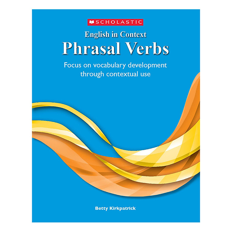 Sách English In Context: Phrasal Verbs