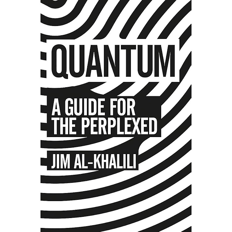 Quantum: A Guide For The Perplexed