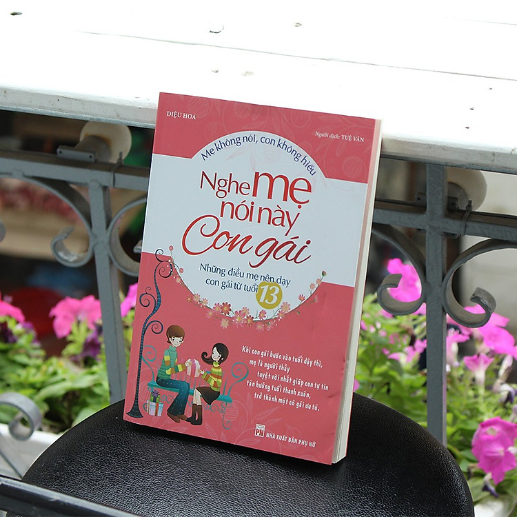 Nghe Mẹ Nói Này Con Gái - Những Điều Mẹ Nên Dạy Con Gái Từ Tuổi 13 (Tái Bản) - Ảnh 3