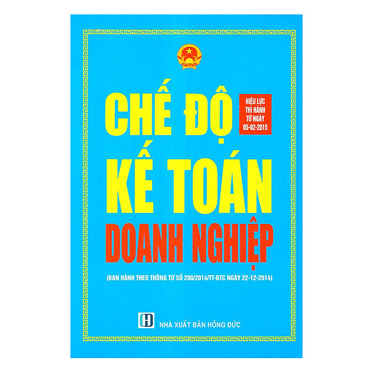 Sách Chế Độ Kế Toán Doanh Nghiệp Ban Hành Theo Thông Tư 200/2014/TT-BTC Mới Nhất