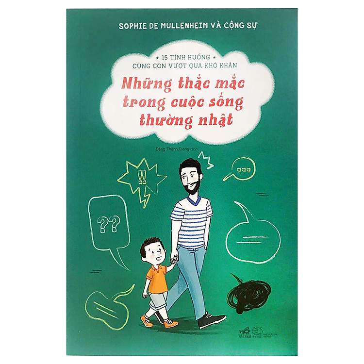 Những Thắc Mắc Trong Cuộc Sống Thường Nhật (15 Tình Huống Cùng Con Vượt Qua Khó Khăn)