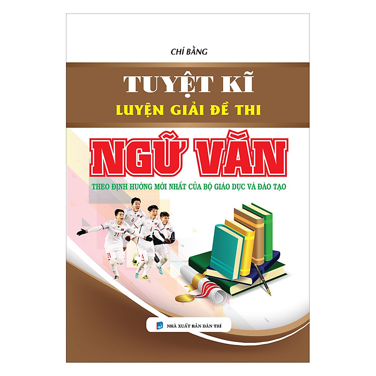 Sách Tuyệt Kĩ Luyện Giải Đề Thi Ngữ Văn