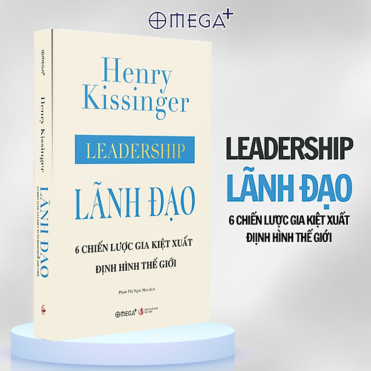 Leadership – Lãnh Đạo – 6 Chiến Lược Gia Kiệt Xuất Định Hình Thế Giới
